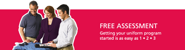 Free Assessments - Getting your uniform program started is as easy as 123
