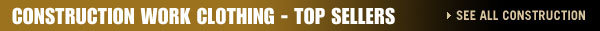 Construction Work Clothing - Top Sellers
