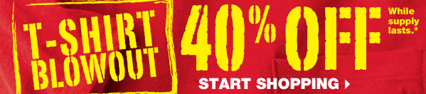 T shirt blowout. 40% off - start shopping